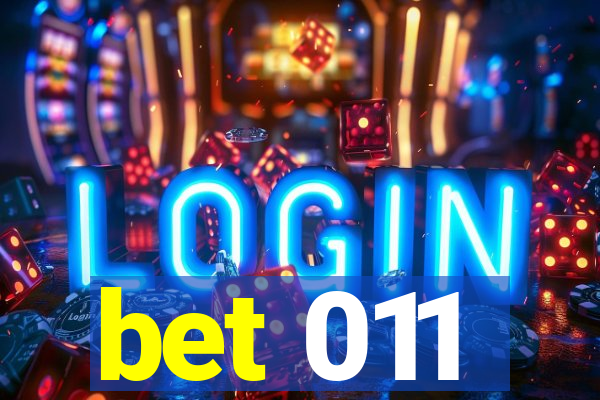 bet 011
